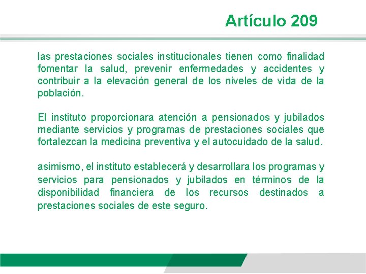 Artículo 209 las prestaciones sociales institucionales tienen como finalidad fomentar la salud, prevenir enfermedades