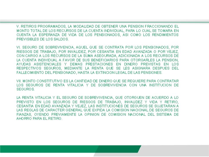 V. RETIROS PROGRAMADOS, LA MODALIDAD DE OBTENER UNA PENSION FRACCIONANDO EL MONTO TOTAL DE