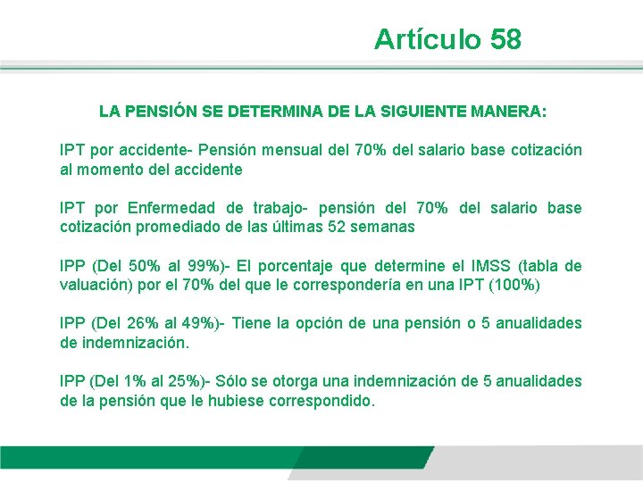 Artículo 58 LA PENSIÓN SE DETERMINA DE LA SIGUIENTE MANERA: IPT por accidente- Pensión