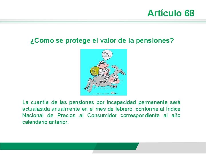 Artículo 68 ¿Como se protege el valor de la pensiones? La cuantía de las