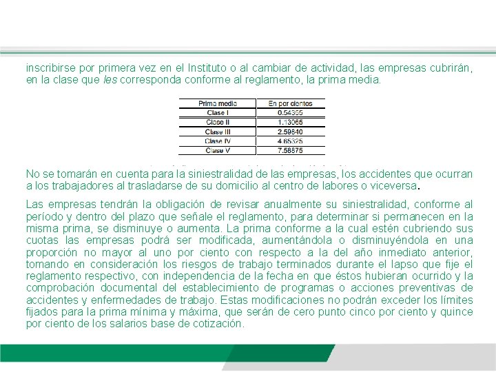 inscribirse por primera vez en el Instituto o al cambiar de actividad, las empresas