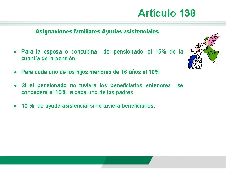 Artículo 138 Asignaciones familiares Ayudas asistenciales · Para la esposa o concubina cuantía de