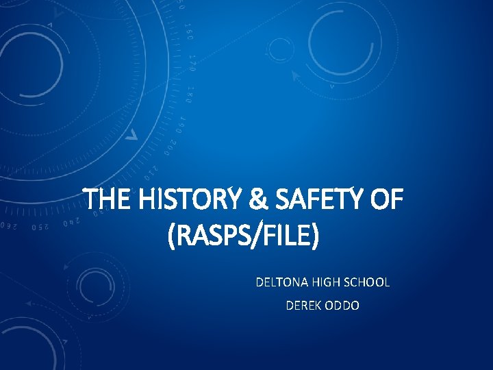 THE HISTORY SAFETY OF RASPSFILE DELTONA HIGH SCHOOL