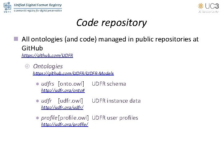 Unified Digital Format Registry a semantic registry for digital preservation Code repository n All