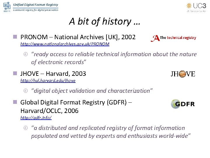 Unified Digital Format Registry a semantic registry for digital preservation A bit of history