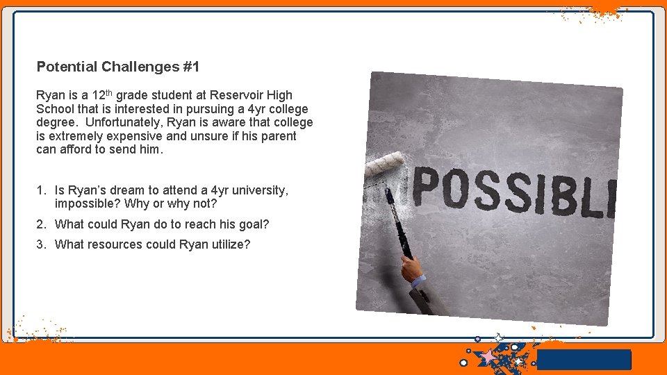 Potential Challenges #1 Ryan is a 12 th grade student at Reservoir High School