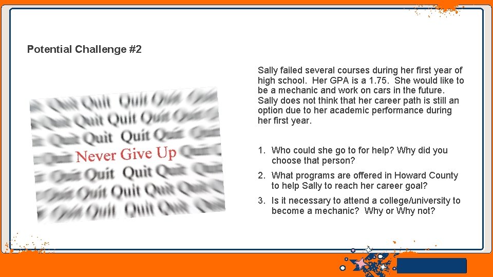 Potential Challenge #2 Sally failed several courses during her first year of high school.