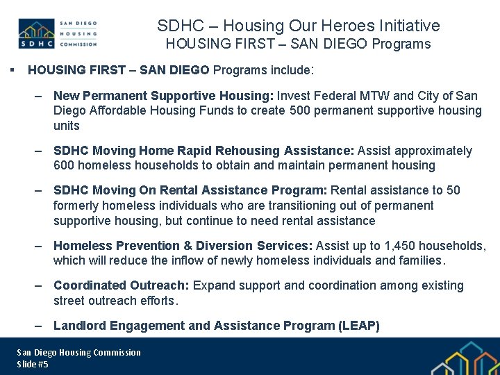 SDHC – Housing Our Heroes Initiative HOUSING FIRST – SAN DIEGO Programs § HOUSING