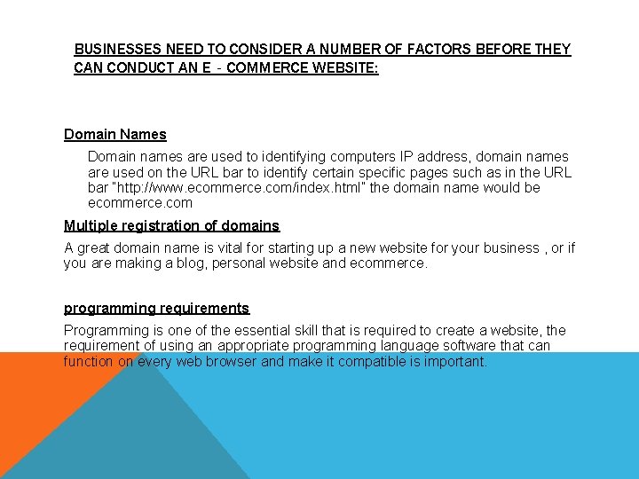 BUSINESSES NEED TO CONSIDER A NUMBER OF FACTORS BEFORE THEY CAN CONDUCT AN E‐COMMERCE
