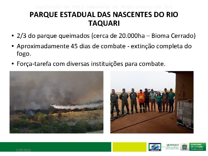 Instituto de Meio Ambiente de Mato Grosso do Sul PARQUE ESTADUAL DAS NASCENTES DO