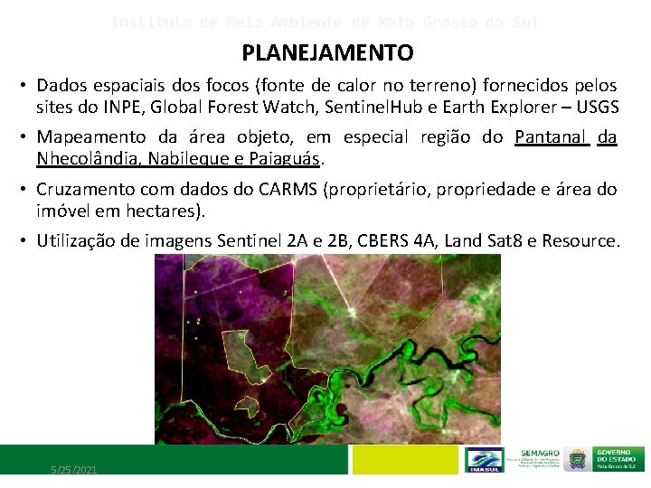 Instituto de Meio Ambiente de Mato Grosso do Sul PLANEJAMENTO • Dados espaciais dos