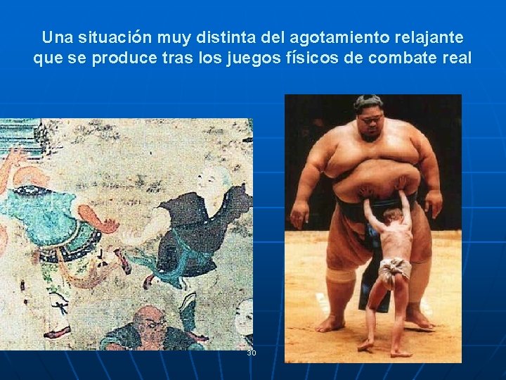 Una situación muy distinta del agotamiento relajante que se produce tras los juegos físicos