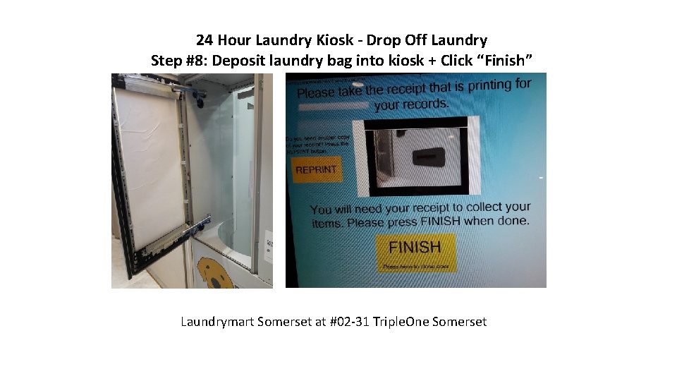 24 Hour Laundry Kiosk - Drop Off Laundry Step #8: Deposit laundry bag into