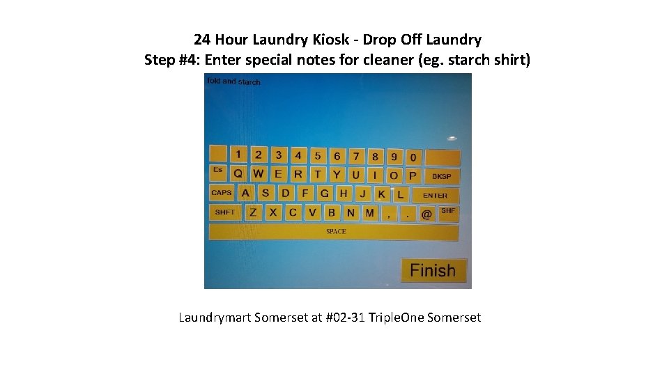 24 Hour Laundry Kiosk - Drop Off Laundry Step #4: Enter special notes for