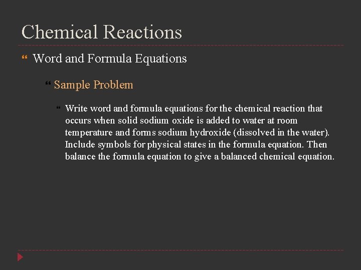 Chemical Reactions Word and Formula Equations Sample Problem Write word and formula equations for