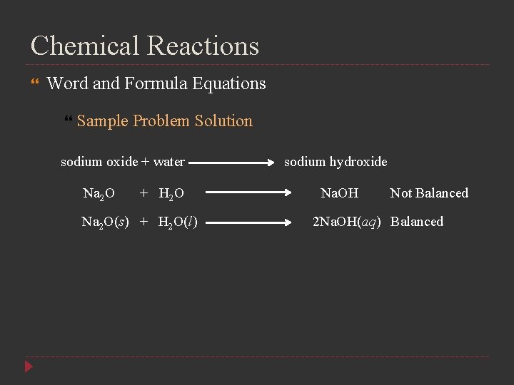 Chemical Reactions Word and Formula Equations Sample Problem Solution sodium oxide + water Na