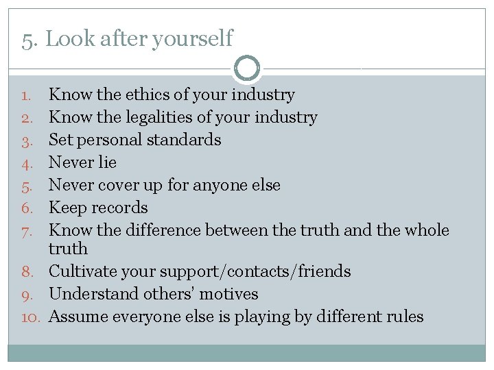 5. Look after yourself 1. 2. 3. 4. 5. 6. 7. 8. 9. 10.