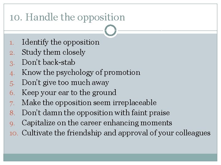 10. Handle the opposition 1. 2. 3. 4. 5. 6. 7. 8. 9. 10.