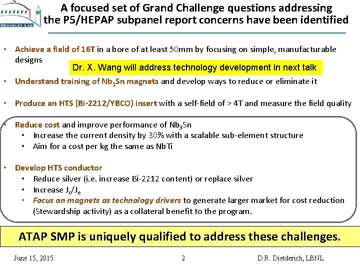 A focused set of Grand Challenge questions addressing the P 5/HEPAP subpanel report concerns