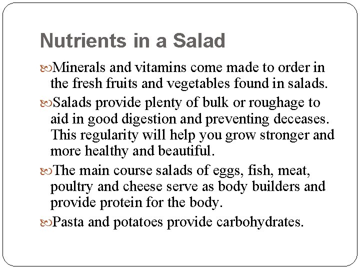 Nutrients in a Salad Minerals and vitamins come made to order in the fresh