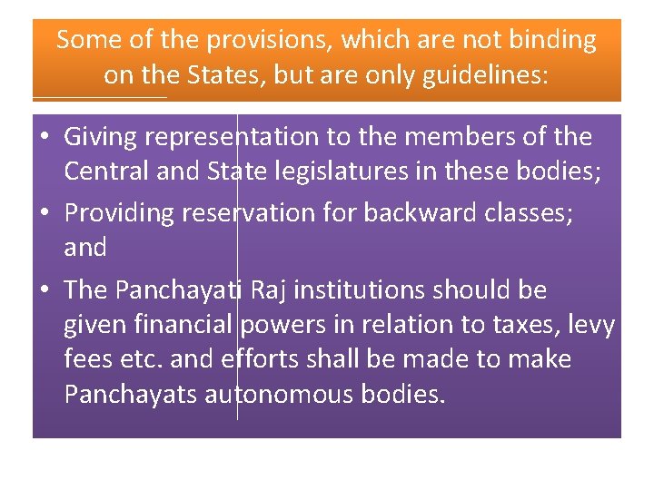 Some of the provisions, which are not binding on the States, but are only