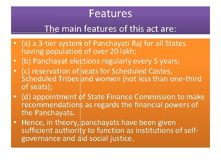 Features The main features of this act are: • (a) a 3 -tier system