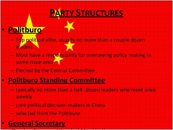 PARTY STRUCTURES • Politburo – Top political elite, usually no more than a couple