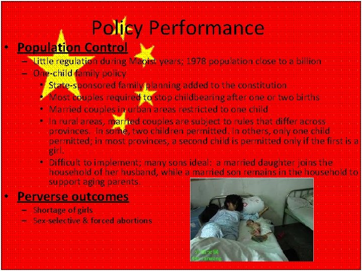 Policy Performance • Population Control – Little regulation during Maoist years; 1978 population close