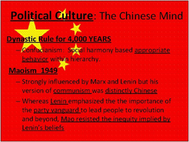 Political Culture: The Chinese Mind Dynastic Rule for 4, 000 YEARS – Confucianism: Social