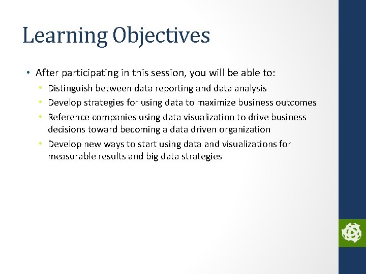 Learning Objectives • After participating in this session, you will be able to: •