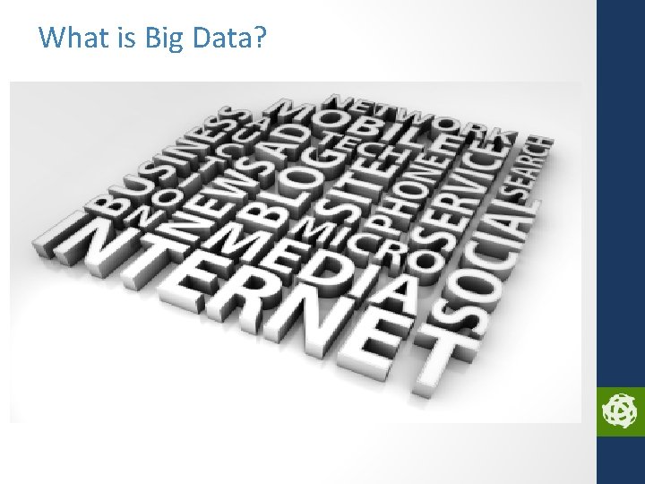 What is Big Data? 