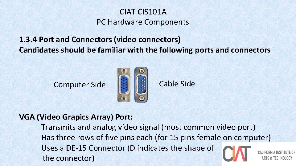 CIAT CIS 101 A PC Hardware Components 1. 3. 4 Port and Connectors (video