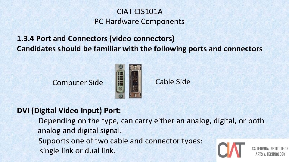 CIAT CIS 101 A PC Hardware Components 1. 3. 4 Port and Connectors (video