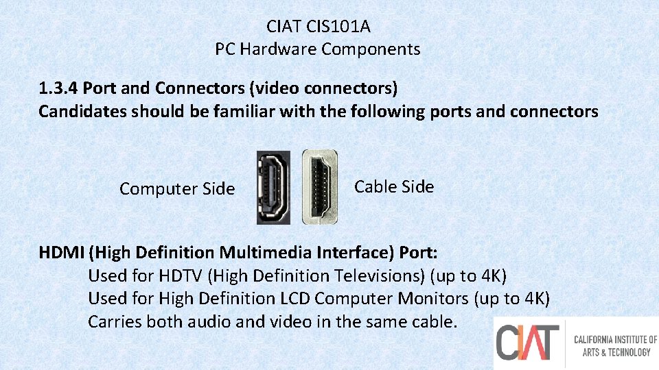 CIAT CIS 101 A PC Hardware Components 1. 3. 4 Port and Connectors (video