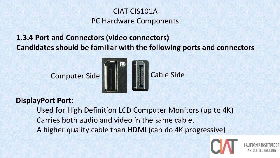 CIAT CIS 101 A PC Hardware Components 1. 3. 4 Port and Connectors (video