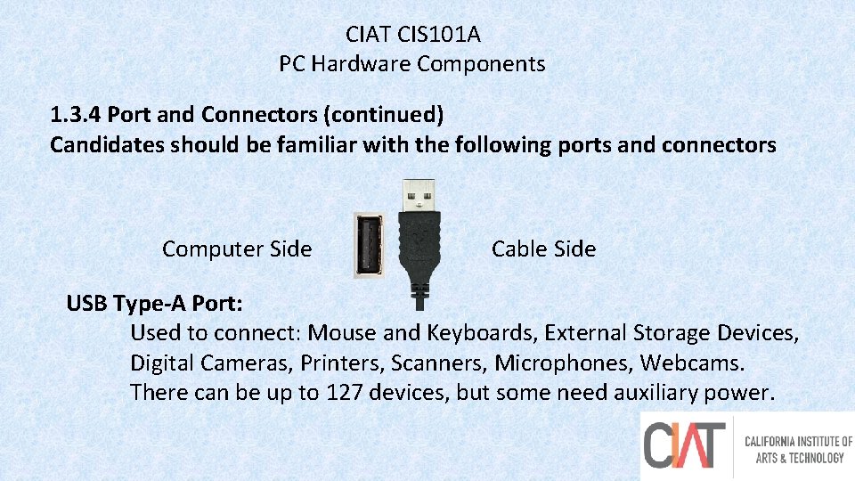 CIAT CIS 101 A PC Hardware Components 1. 3. 4 Port and Connectors (continued)