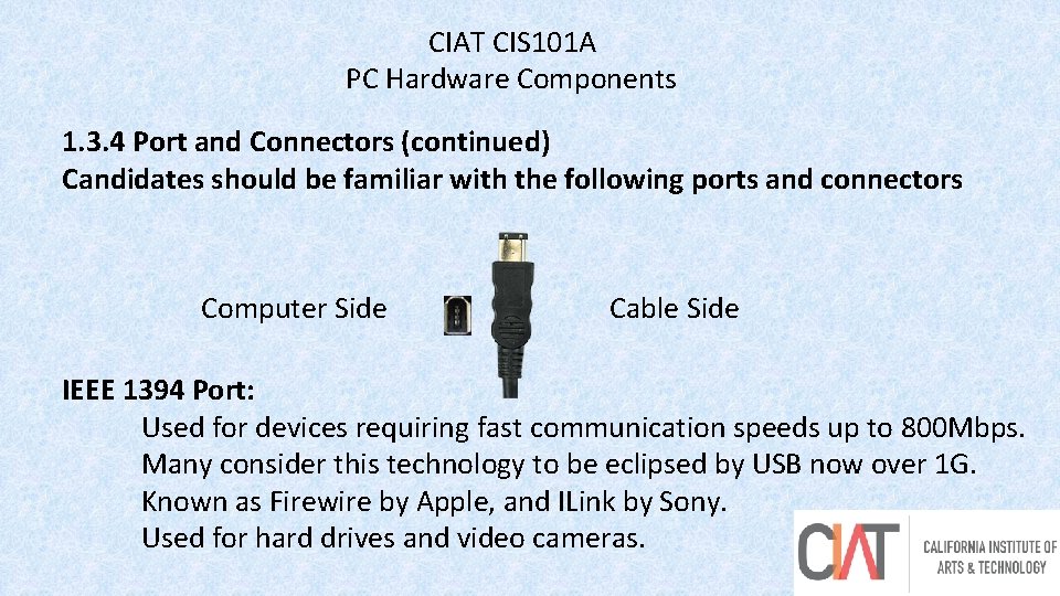 CIAT CIS 101 A PC Hardware Components 1. 3. 4 Port and Connectors (continued)