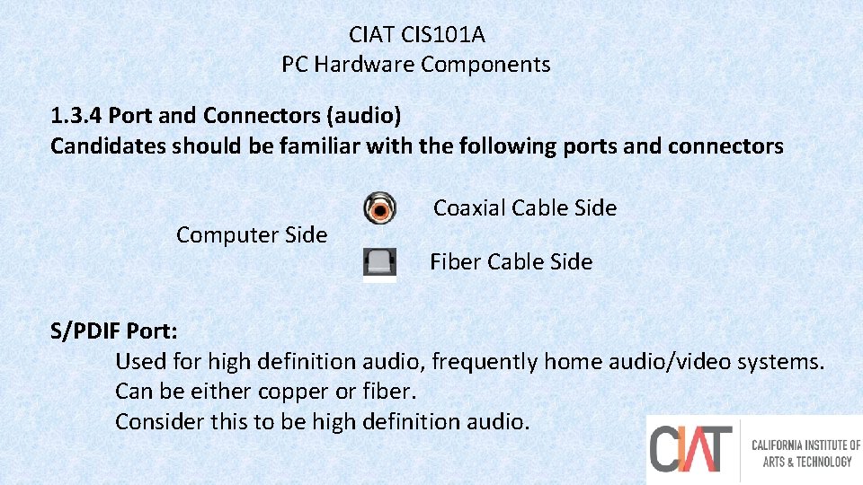CIAT CIS 101 A PC Hardware Components 1. 3. 4 Port and Connectors (audio)