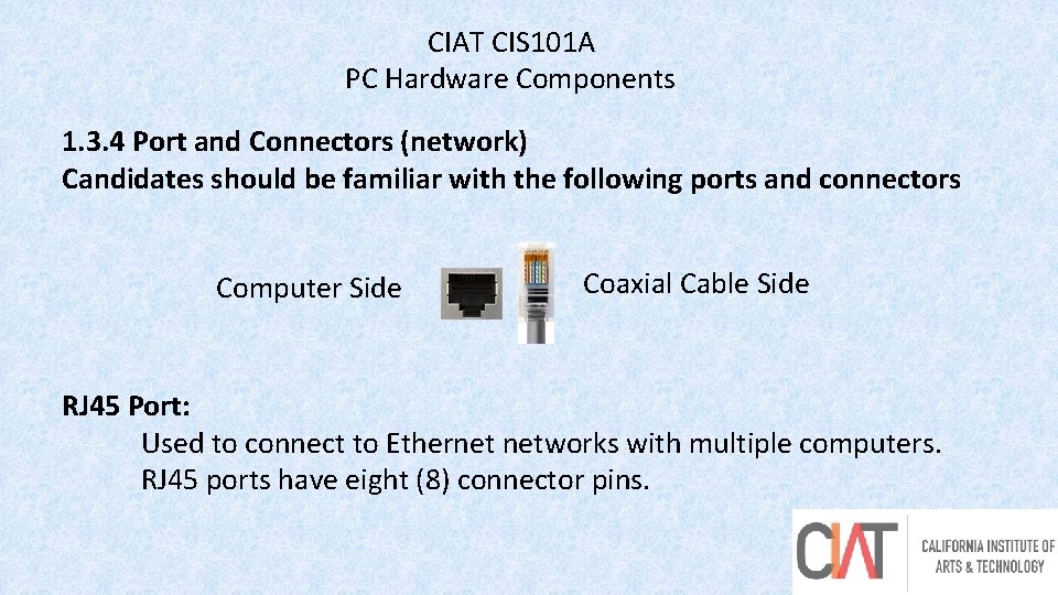 CIAT CIS 101 A PC Hardware Components 1. 3. 4 Port and Connectors (network)
