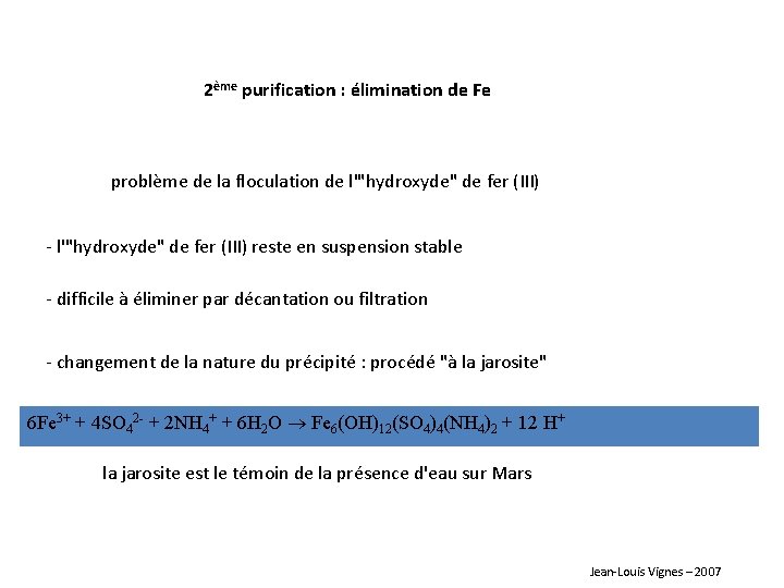 2ème purification : élimination de Fe problème de la floculation de l'"hydroxyde" de fer