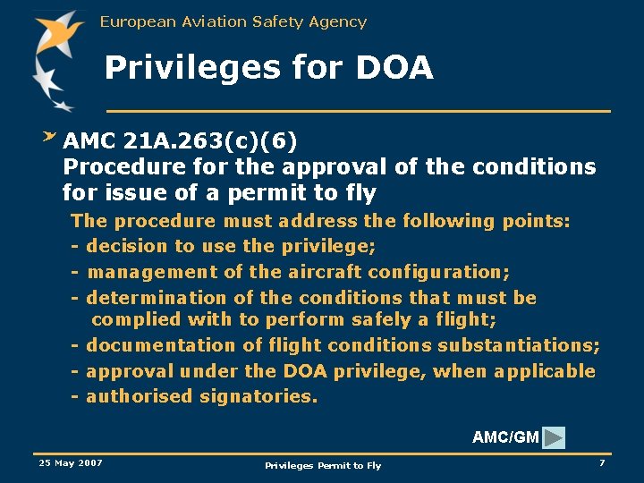 European Aviation Safety Agency Privileges for DOA AMC 21 A. 263(c)(6) Procedure for the