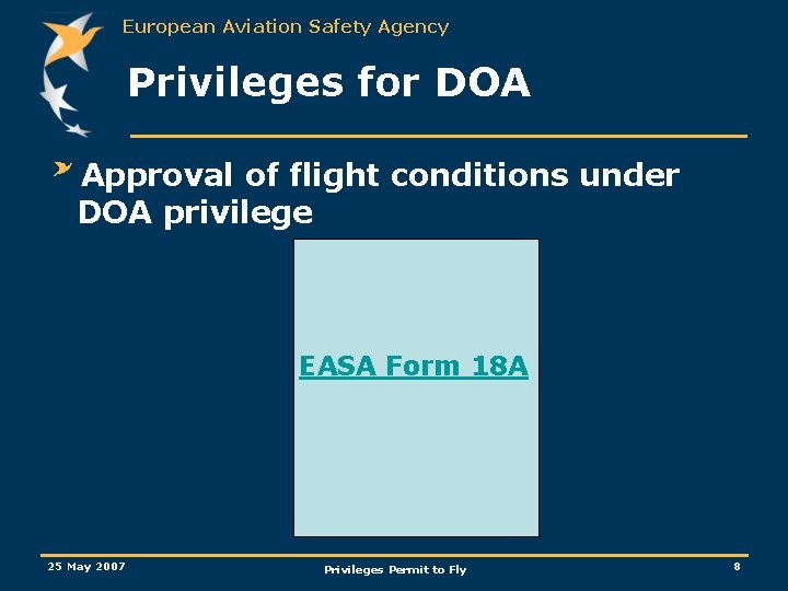 European Aviation Safety Agency Privileges for DOA Approval of flight conditions under DOA privilege
