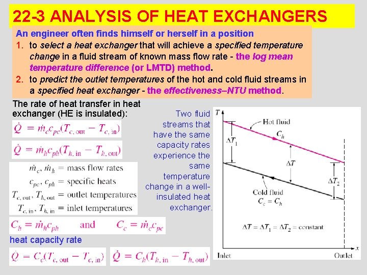 22 -3 ANALYSIS OF HEAT EXCHANGERS An engineer often finds himself or herself in