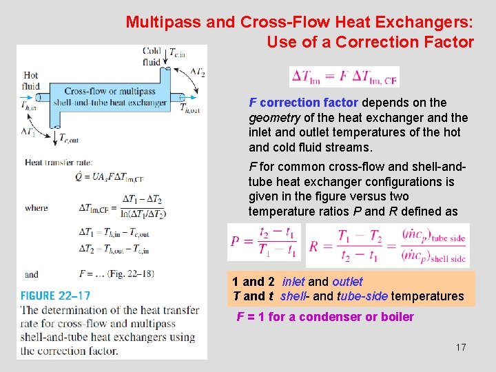 Multipass and Cross-Flow Heat Exchangers: Use of a Correction Factor F correction factor depends