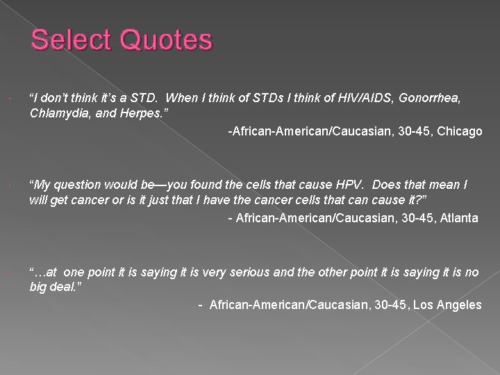 Select Quotes “I don’t think it’s a STD. When I think of STDs I