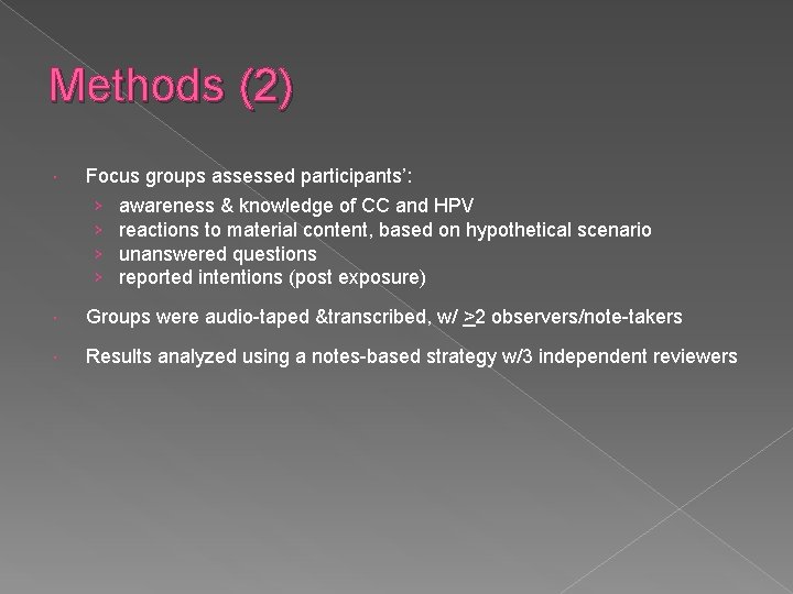 Methods (2) Focus groups assessed participants’: › › awareness & knowledge of CC and