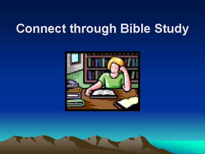 Connect through Bible Study 