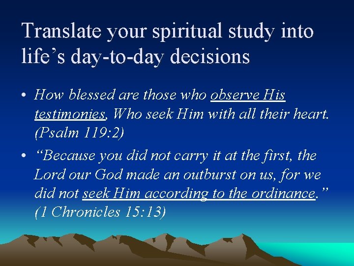Translate your spiritual study into life’s day-to-day decisions • How blessed are those who