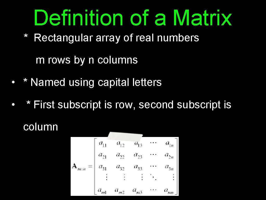 Matrices and systems of Equations Definition of a