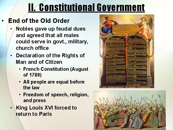 II. Constitutional Government • End of the Old Order • Nobles gave up feudal